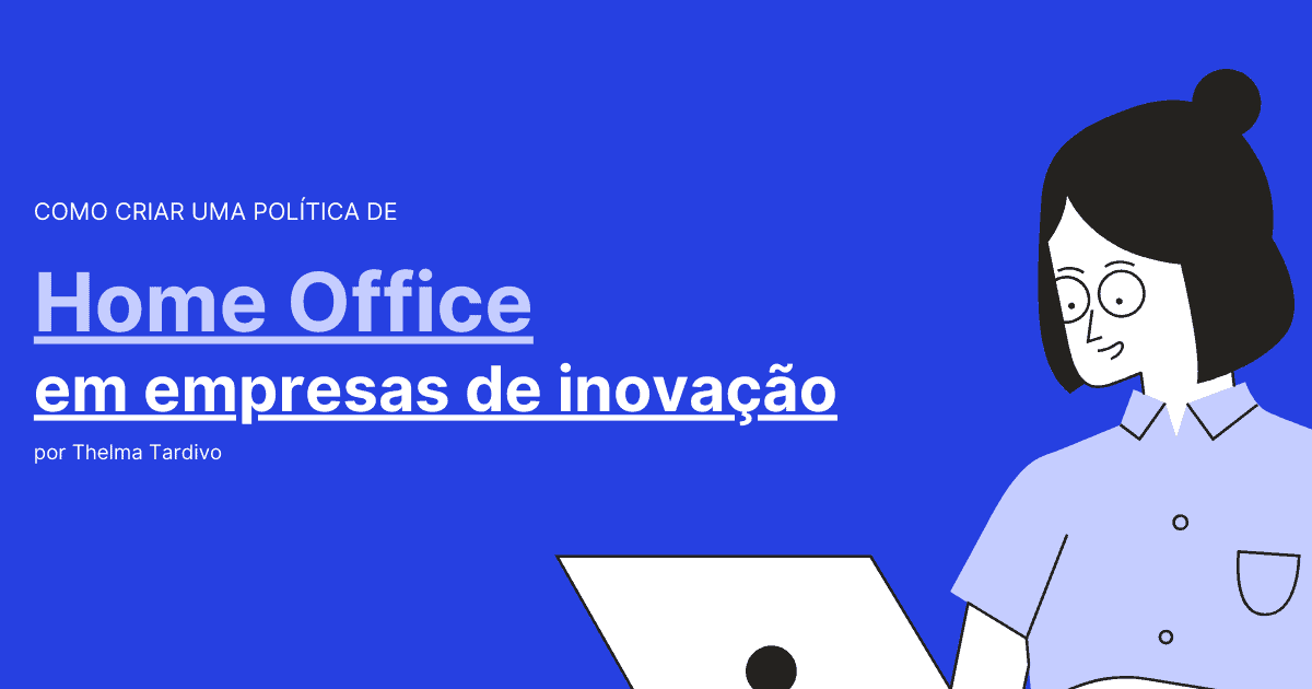 Como criar uma boa política de Home Office? - Conversion